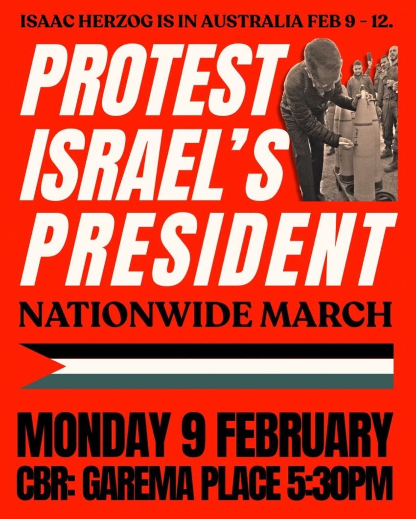 Poster for event Protest Israel's President Isaac Herzog, 5:30pm 09/02/2026 Garema Place, Canberra ACT 2601
