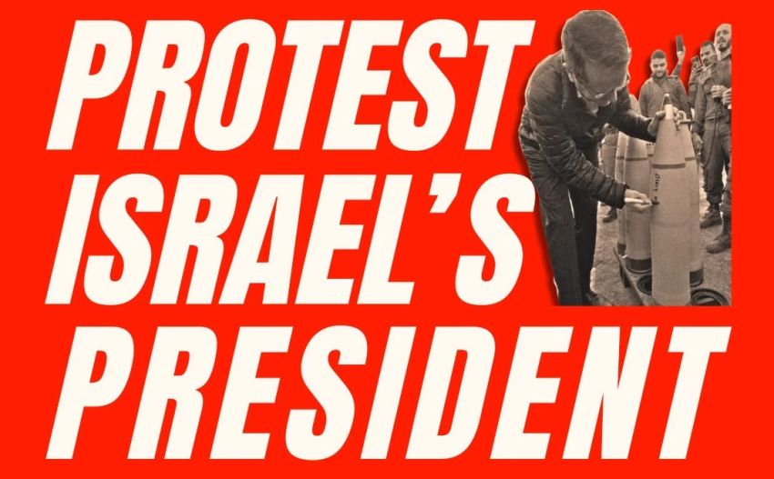 Graphic for protests being held across Australia to Protest Israel's President Isaac Herzog's visit
