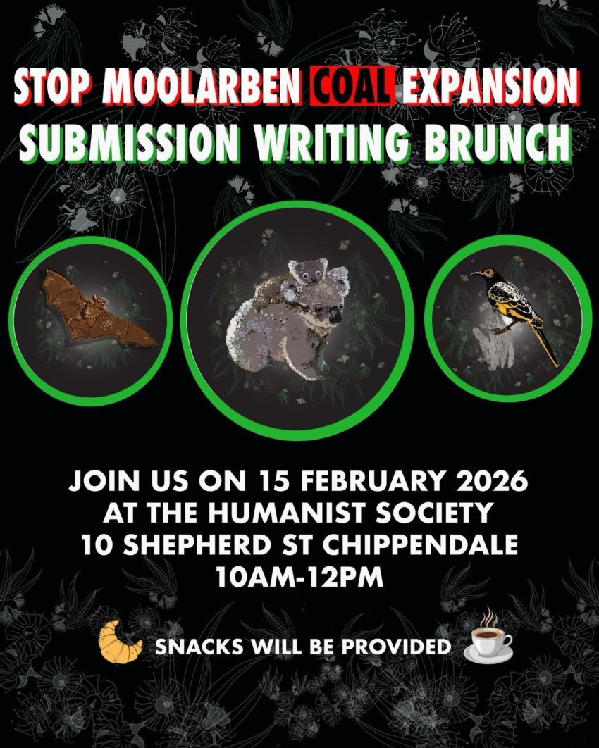 Artwork and poster for event Stop Moolarben Coal Expansion Submission Writing Brunch, 10am-12pm 15/02/2026, Humanist Society of NSW, 10 Shepherd St, Chippendale NSW 2008