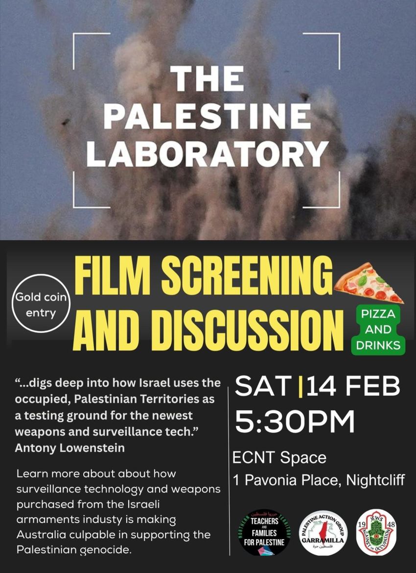 Artwork and poster for event Film screening: The Palestine Laboratory, 5:30pm 14/02/2026, Environment Centre NT Nightcliff Space 1 Pavonia Pl Nightcliff NT 0810