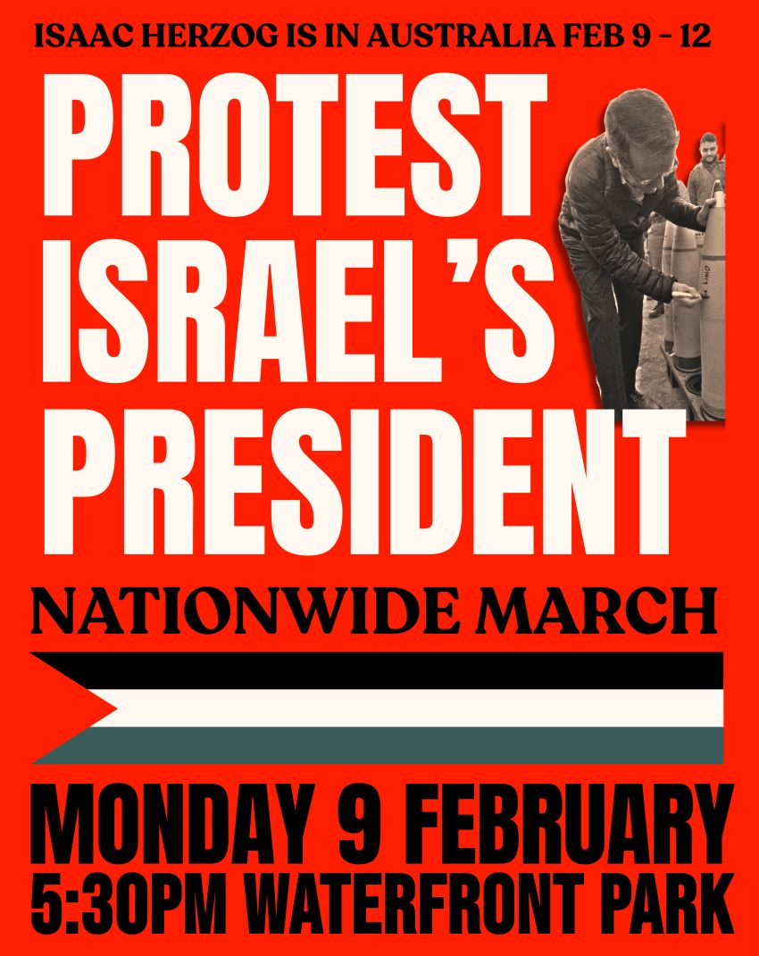 Artwork and poster for event Nationwide March: Protest Israel's President, 5:30pm Waterfron Park, 1-3 Best St, Devonport TAS 7310