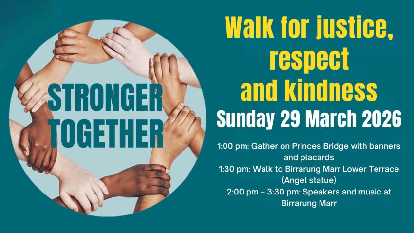 Artwork and graphic for event Walk for justice, respect and kindness 1pm-3:30pm Princes Bridge, St Kilda Rd, Melbourne VIC 3000