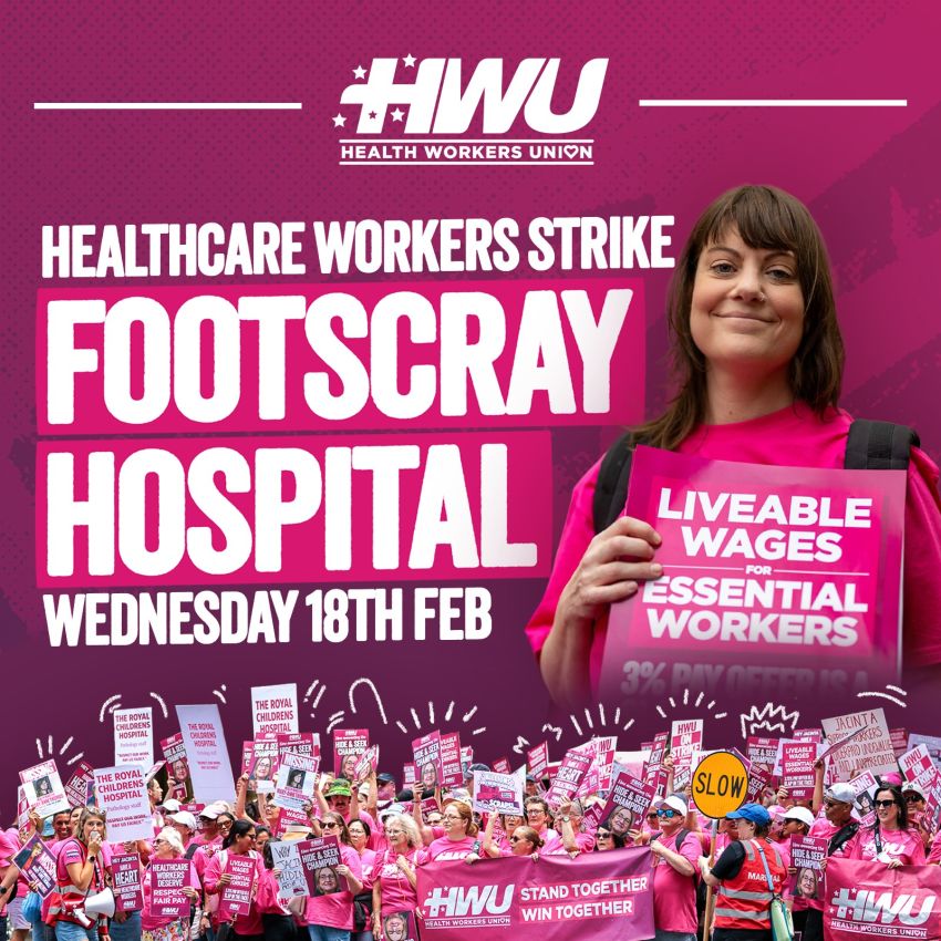 Artwork and poster for event Healthcare Workers Footscray Hospital Strike, 11am 18/02/2026 Footscray Memorial Garden, corner of Ballarat Rd & Mills Cl, Footscray VIC 3011