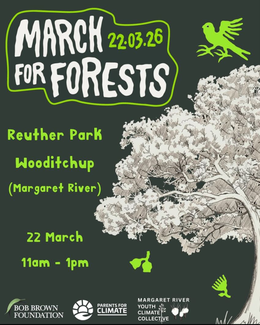 Artwork and poster for event March For Forests, 11am-1pm 22/02/2026 Reuther Park, 2 Wallcliffe Rd, Margaret River WA 6285