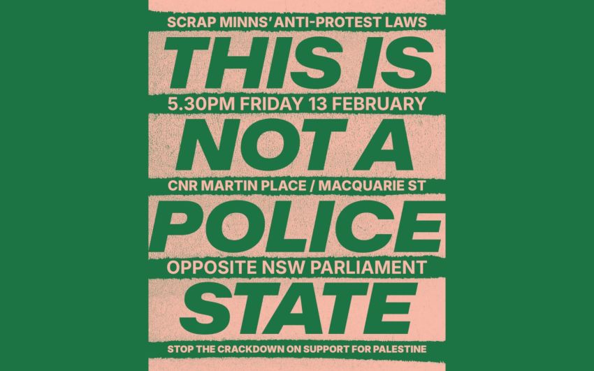 Graphic for event Protest: This is Not a Police State, 5:30pm Martin Place, 1 Martin Pl, Sydney NSW 2000