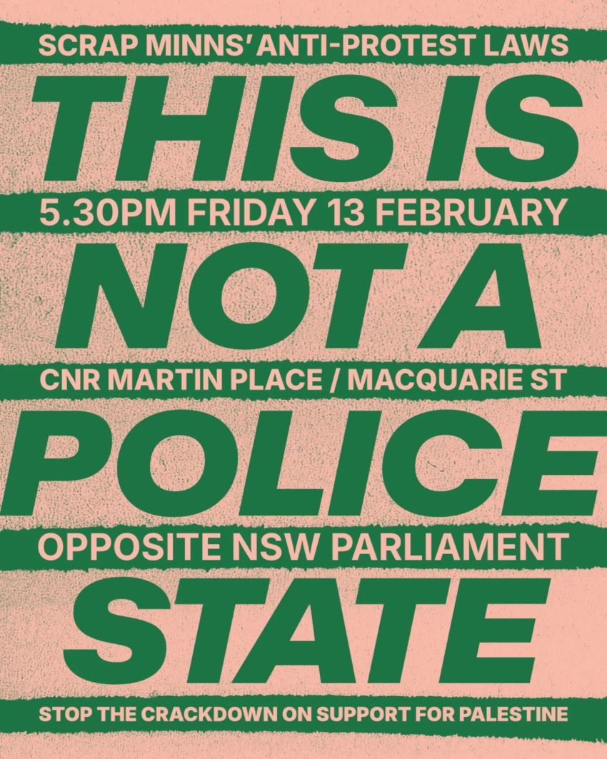 Graphic and poster for event Protest: This is Not a Police State, 5:30pm Martin Place, Macquarie St & Martin Pl, Sydney NSW 2000