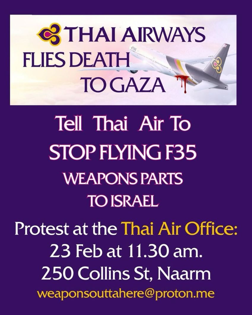 Artwork and poster for event Tell Thai Airways to stop flying F35 weapons parts to Israel, 11:30am 23/02/2026, Thai Air Office, 250 Collins St, Melbourne VIC 3000