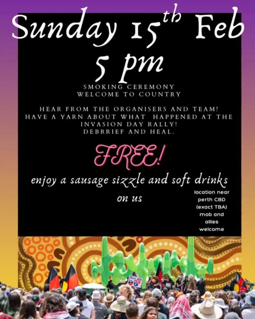 Artwork and poster for event Invasion Day 2026 healing yarn, debrief and free BBQ, 5pm 15/02/2026 Boorloo