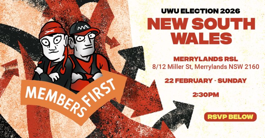 Artwork and graphic for event WA Launch of Members First for United Workers Union Election, 1pm-3pm 22/02/2026, Merrylands RSL Club 8-12 Miller St, Merrylands NSW 2160