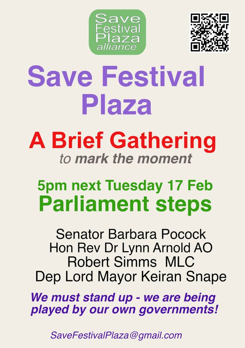 Poster for event Save Festival Plaza A Brief Gathering To Mark The Moment, 5pm 17/02/2026 Parliament House, North Terrace, Tarntanya (Adelaide) SA 5000