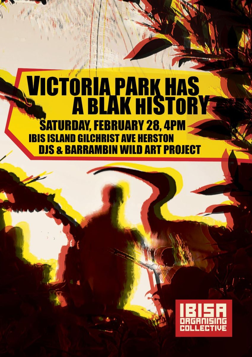 Artwork and poster for event VICTORIA PARK has a BLAK HISTORY, 4pm 28/02/2026 Barrambin (Victoria Park) 36 Gilchrist Ave, Herston QLD 4006