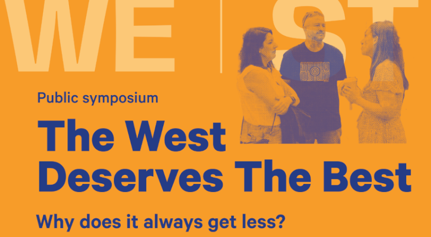 Artwork and graphic for event Public symposium: The West Deserves The Best – Why does it always get less? 10am-3pm 28/03/2026 Wyndham Park Community Centre, 55-57 Kookaburra Ave, Werribee, Bunurong Country VIC 3030