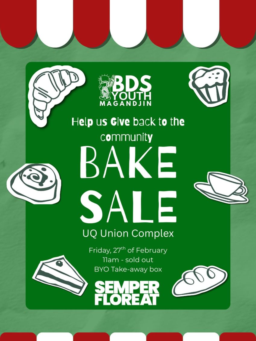Artwork and poster for event Bake Sale: Help us give back to the community, 11am until sold out 27/02/2026 UQ Union, Union Complex, St Lucia QLD 4067