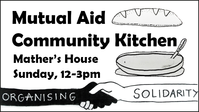 Artwork and graphic for Mutual Aid Community Kitchen, every Sunday 12pm-3pm Mathers House, 108-110 Bathurst St, Nipaluna (Hobart) Lutruwita (TAS)  