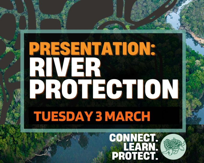 Artwork and graphic for event Presentation: River Protection, 5:30pm-6:30pm 03/03/2026 ECNT Nightcliff Space, 4 Pavonia Place NT 0810