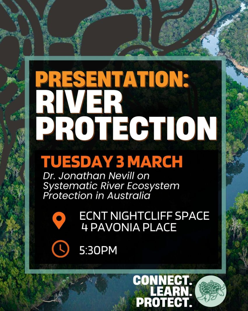 Artwork and poster for event Presentation: River Protection, 5:30pm-6:30pm 03/03/2026 ECNT Nightcliff Space, 4 Pavonia Place NT 0810