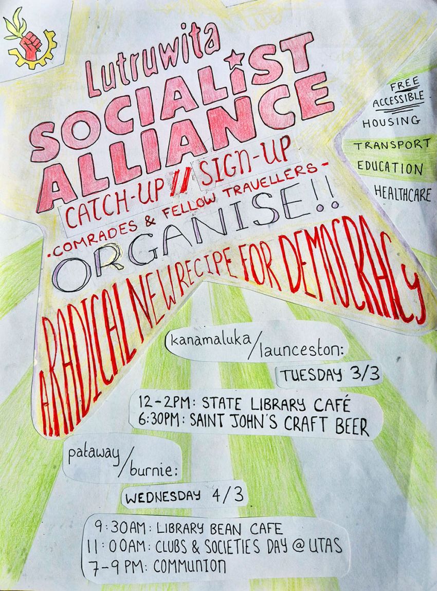 Artwork and graphic for event Lutruwita Socialist Alliance: Catch-up & Sign up northen events, March 3 and 4