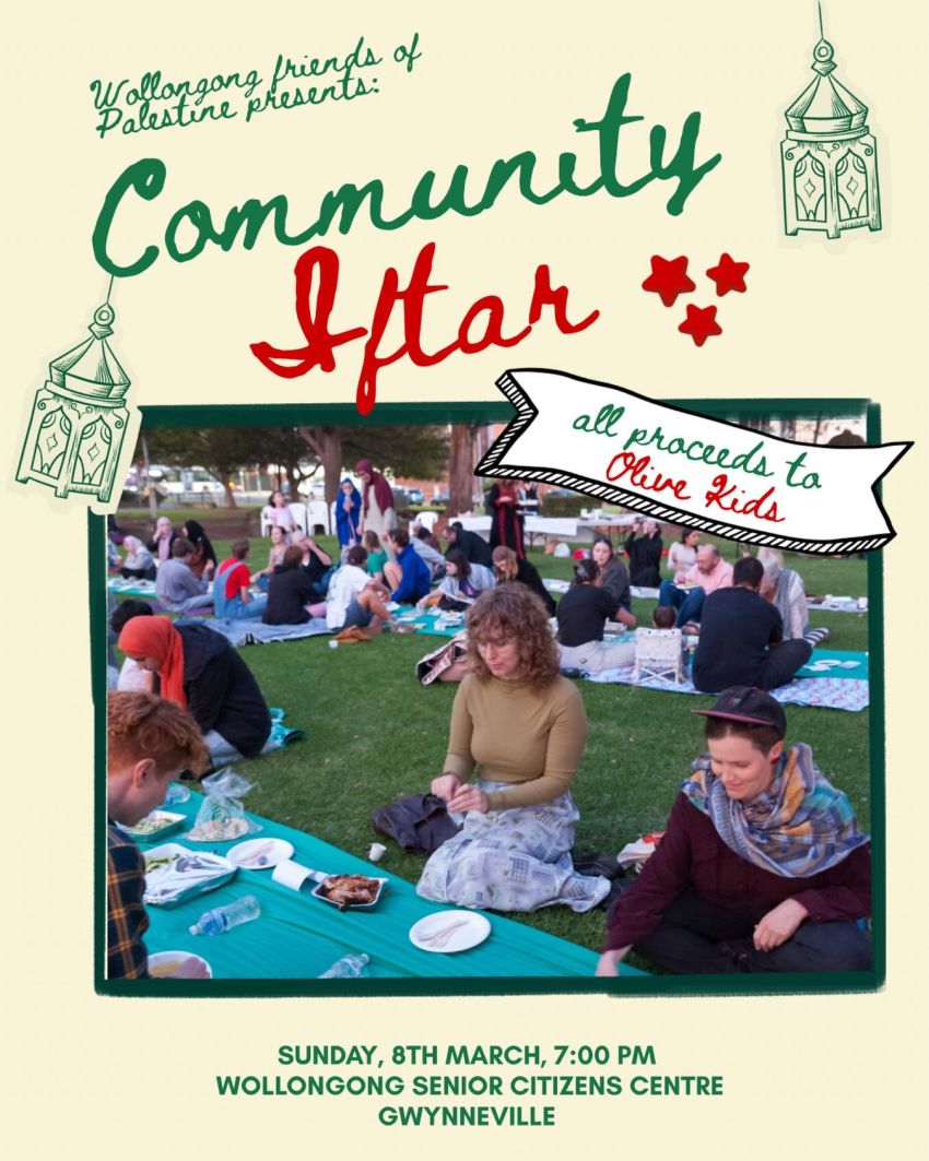 Artwork and poster for event Wollongong Friends of Palestine Presents: Community Iftar, 7pm 08/03/2026 Wollongong Senior Citizens Centre, 192 Gipps Rd, Gwynneville NSW 2500