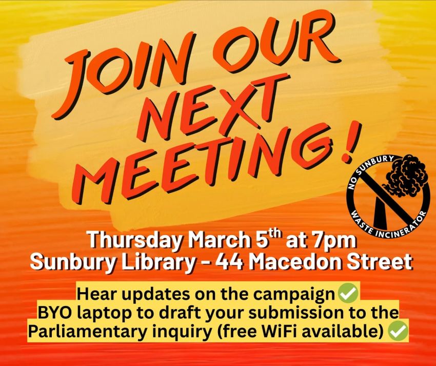 Artwork and graphic for event Join our next No Sunbury Waste Incinerator meeting, 7pm 05/03/2026 Sunbury Library, 44 Macedon St, Sunbury VIC 3429