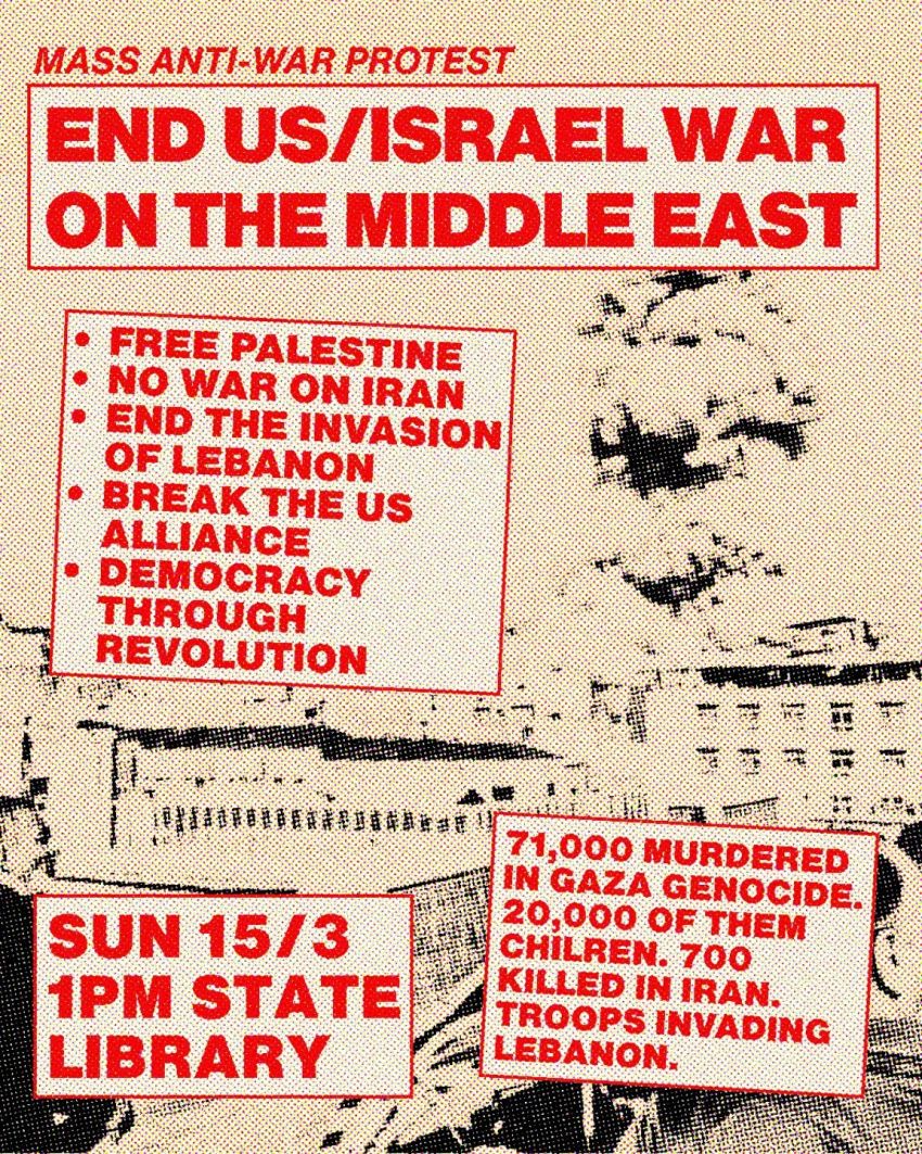 Artwork and poster for event End US/Israel War on the Middle East, 1pm 15/03/2026 State Library Victoria, 328 Swanston St, Melbourne VIC 3000