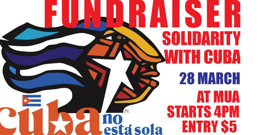 Artwork and graphic for event Fundraiser: Solidarity with Cuba, 4pm 28/03/2026 Maritime Union Of Australia, 46 Ireland St, West Melbourne VIC 3003