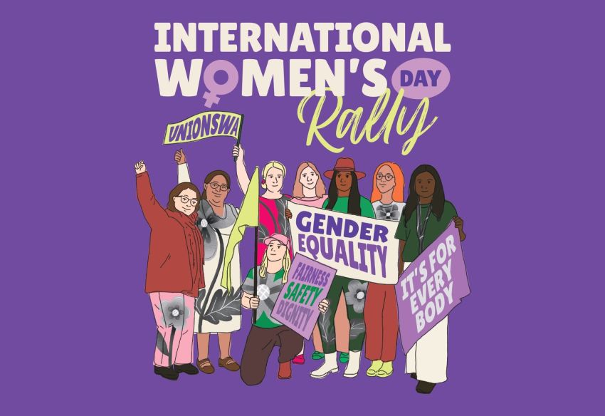 Artwork and graphic for event International Women's Day Rally – Boorloo, 5pm 06/03/2026 Solidarity Park,  corner Parliament Place and, Harvest Terrace, West Perth WA 6005