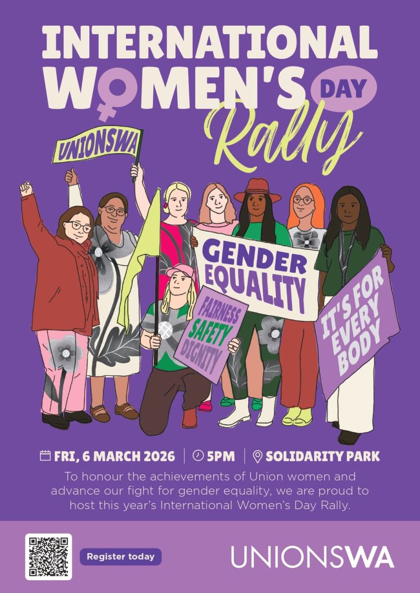 Artwork and poster for event International Women's Day Rally – Boorloo, 5pm 06/03/2026 Solidarity Park,  corner Parliament Place and, Harvest Terrace, West Perth WA 6005