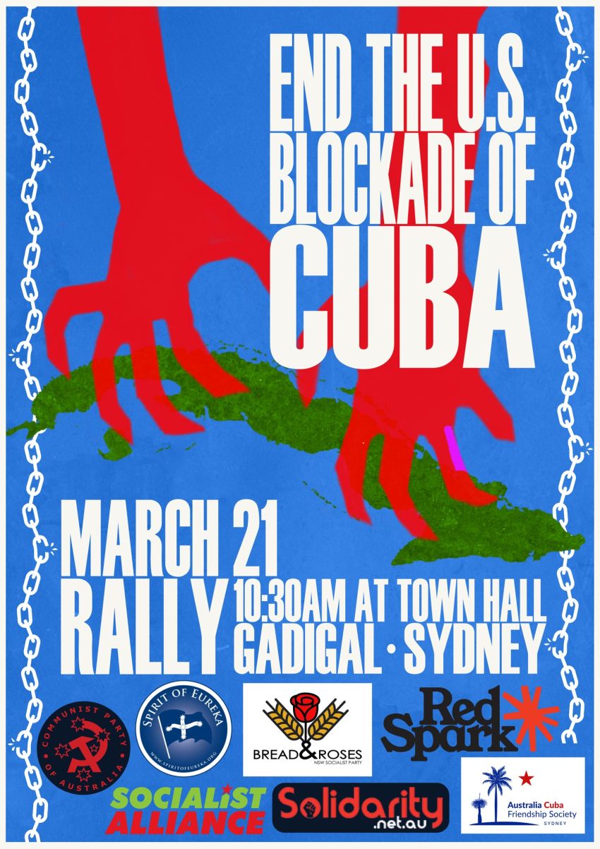 Artwork and poster for event End the US blockade of Cuba, 10:30am 21/03/2026 Sydney Town Hall. 483 George St Sydney, Gadigal Country NSW 2000