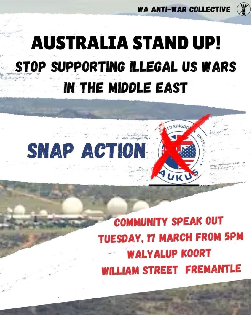 Artwork and poster for event Australia Stand Up! Stop supporting illegal US wars in the Middle East, 5pm 17/03/2026 Walyalup Koort, William St, Fremantle WA 6160