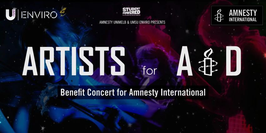 Artwork and graphics for event Artists for Aid: Benefit Concert for Amnesty International, 5:30pm-8:30pm 31/03/2026 The Amphitheatre, University of Melbourne, 761 Swanston St, Parkville VIC 3010