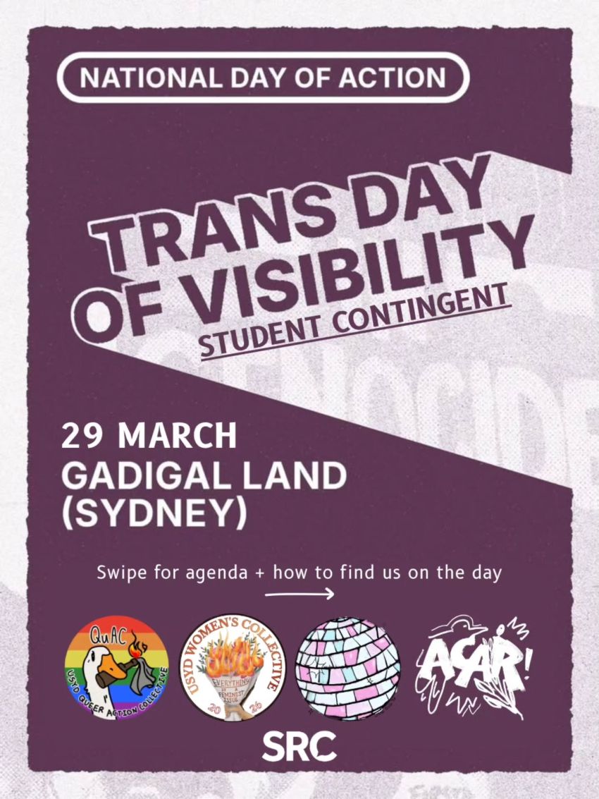 Artwork and leaflet front for event Join the student contingent at Trans Day of Visibility – Sydney, 1pm 29/03/2026 Pride Square, 1A Bedford St, Newtown NSW 2042