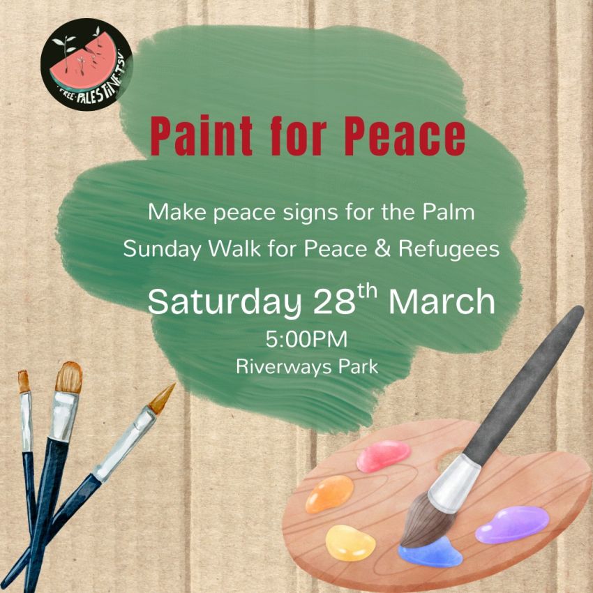 Artwork and graphic for event Paint For Peace – Make signs for Palm Sunday, 5pm 28/03/2026 Riverway Amphitheatre, 20 Village Blvd, Thuringowa Central QLD 4817