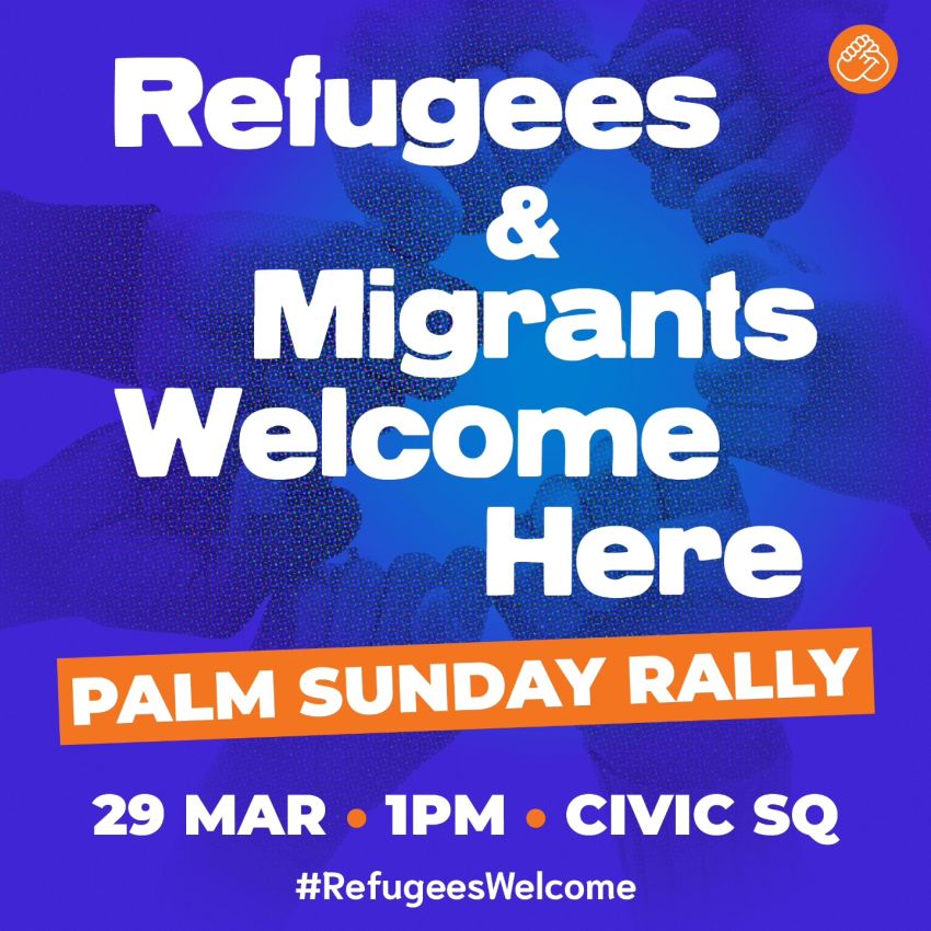 Artwork and poster for event Palm Sunday rally – Refugees & Migrants Welcome Here, 1pm 29/03/2026 Civic Square, 180 London Cct, Canberra ACT 2601