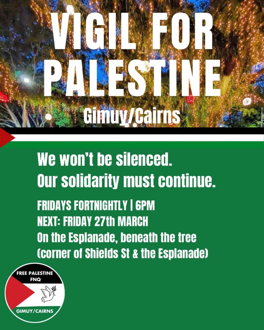 Artwork and poster for event Vigil for Palestine in Gimuy / Cairns, 6pm 27/03/2026