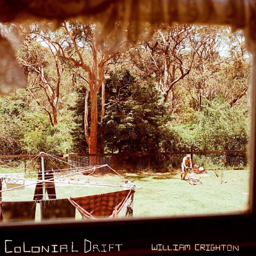 WILLIAM CRIGHTON - COLONIAL DRIFT album artwork