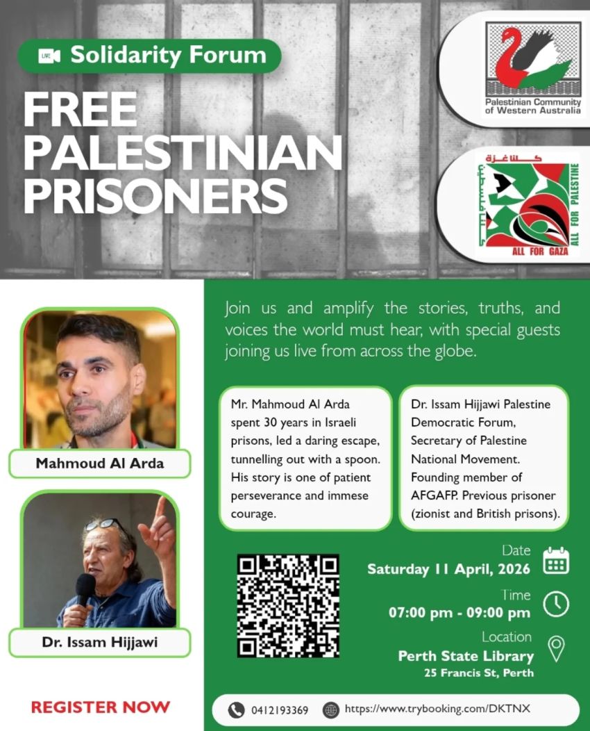 Artwork and poster for event Solidarity Forum – Free Palestinian Prisoners, 7pm-9pm 11/04/2026 State Library of Western Australia, 25 Francis St, Perth WA 6000