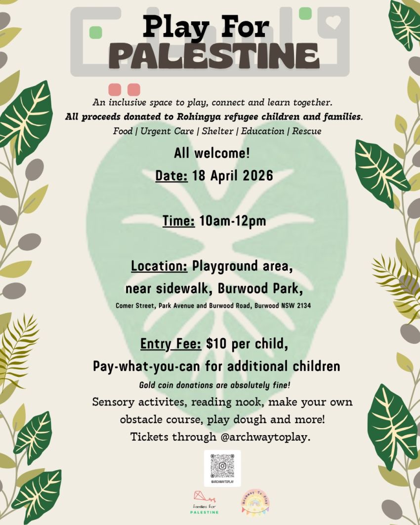 Artwork and poster for event Play For Palestine – Fundraiser for Rohingya refugee children and families, 10am-12pm 18/04/2026 Playground area, Burwood Park, Burwood NSW 2134