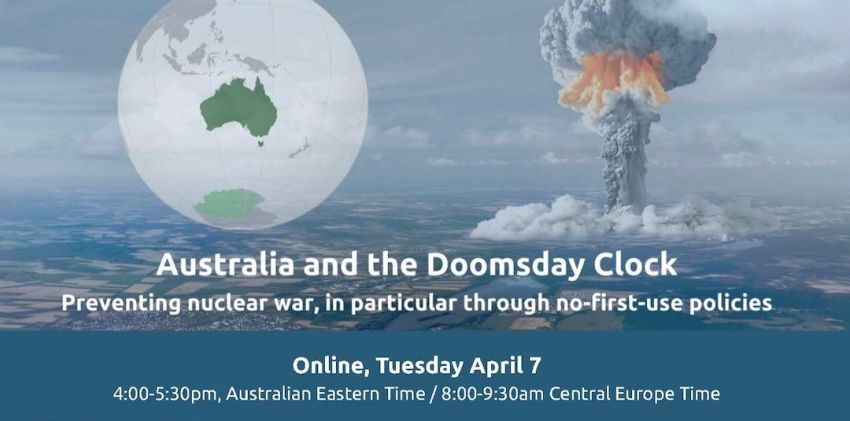 Artwork and graphic for event Australia and Doomsday Clock: No-First-Use and other practical measures to prevent nuclear war, 4pm-5:30pm AEST online with Zoom