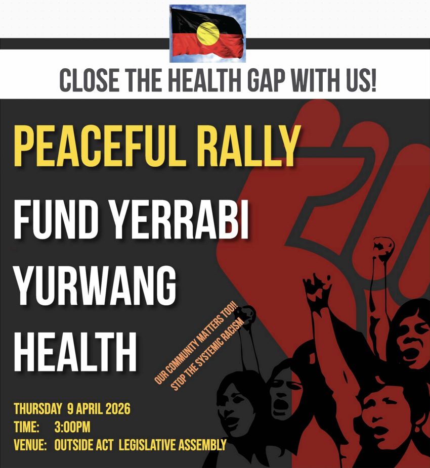 Artwork and poster for event Peaceful Rally: Fund Yerrabi Yurwang Health, 3pm 09/04/2026 Civic Square, 180 London Cct, Canberra ACT 2601