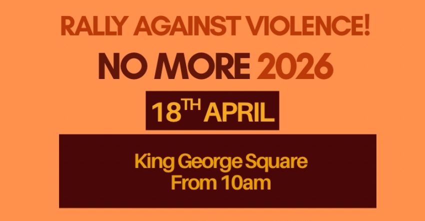 Artwork and graphic for event No More: Rally Against Violence – Magan-djin, 10am 18/04/2026 King George Square, 87C Roma St, Brisbane City QLD 4000