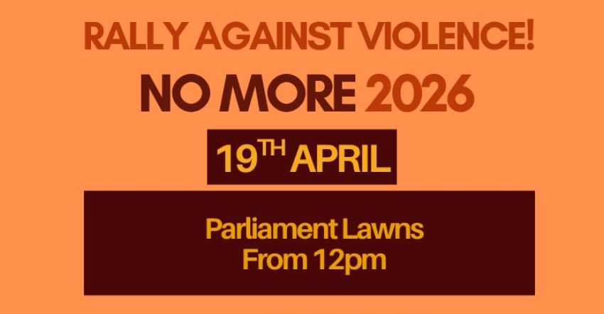 Artwork and graphic for event No More: Rally Against Violence – Nipaluna, 12pm 19/04/2026 Parliament Lawns, 1 Salamanca Pl, Hobart TAS 7000