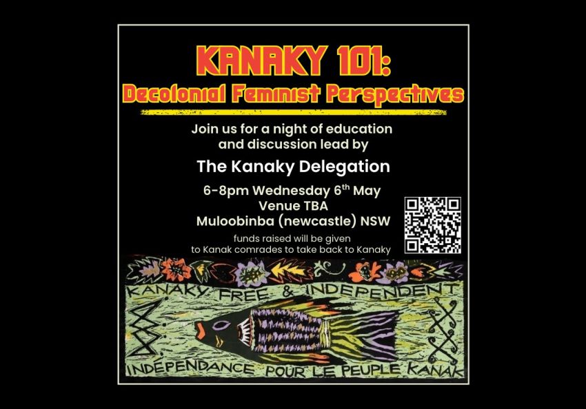 Artwork and graphic for event Kanaky 101: Decolonial Feminist Perspectives, 6pm-8pm 06/05/2026 Muloobinba, venue to be announced