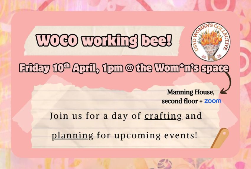 Artwork and graphic for event Working Bee for Feminist Action Week, 1pm 10/04/2026 Wom*n's Space, Level 1 Manning House, Manning Road, Camperdown NSW 2006, within the University of Sydney campus