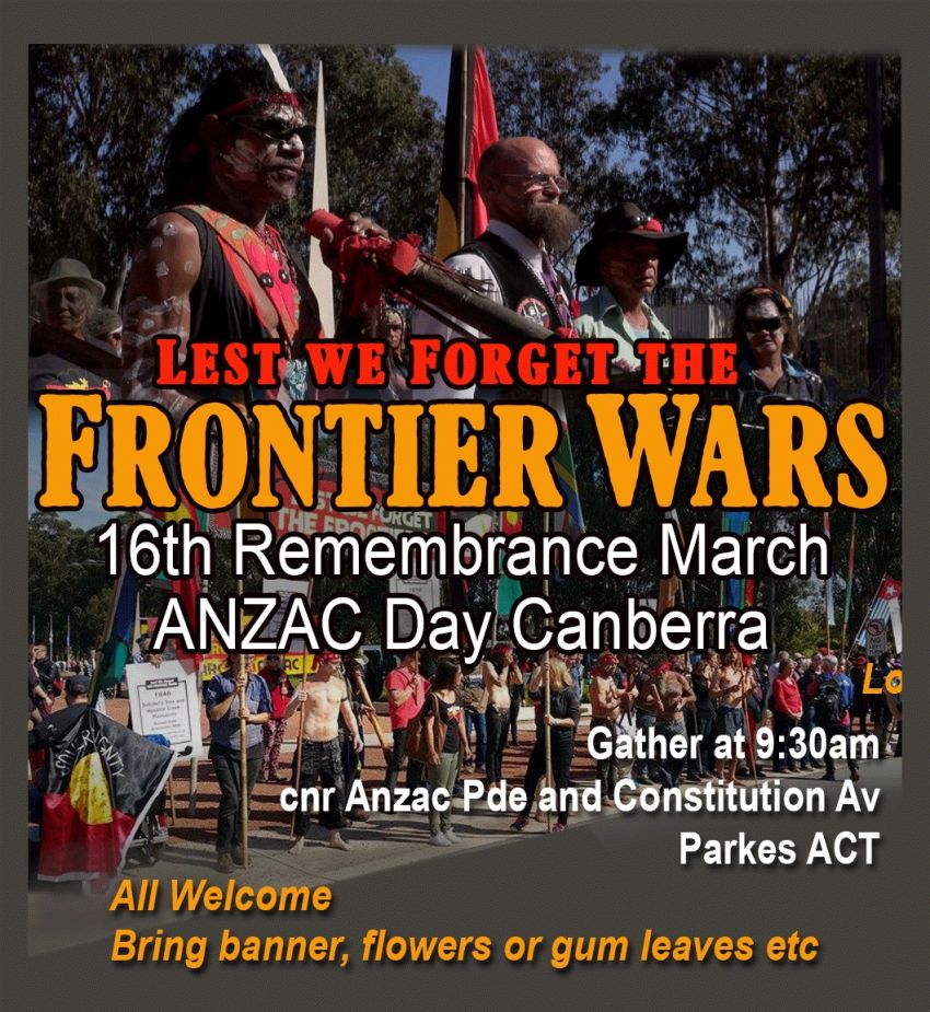 Artwork and poster for event Lest We Forget the Frontier Wars – 16th Remembrance March, 9:30am 25/04/2026, Cnr Anzac Pade & Constitutional Ave, Canberra ACT 2601