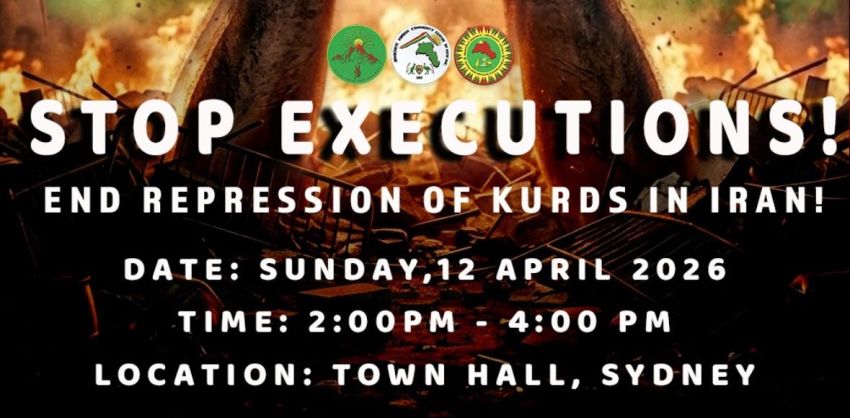 Artwork and graphic for event Stop Execution: End repression of Kurds in Iran, 1pm 12/04/2026 Sydney Town Hall, 483 George St, Sydney NSW 2000
