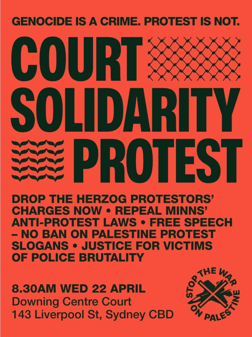 Artwork and poster for event Court Solidarity Protest: Drop the Herzog protesters' charges now! 8:30am 22/04/2026 Downing Centre Court, 143 Liverpool St, Sydney NSW 2000