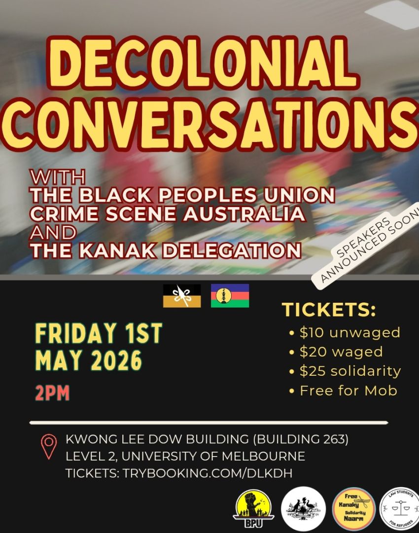 Artwork and poster for event Decolonial Conversations: From Kanaky to Naarm, 2pm-4pm 01/05/2026 Kwong Lee Dow Building (Building 263), Level 2, 234 Queensberry St, Parkville VIC 3053