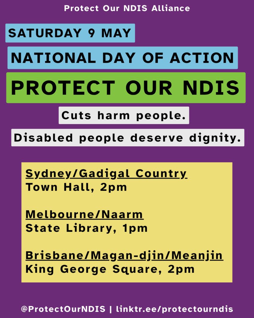 Artwork and leaflet for National Day of Action rallies, marches and protests to Protect Our NDIS, Saturday 9 May across Australia