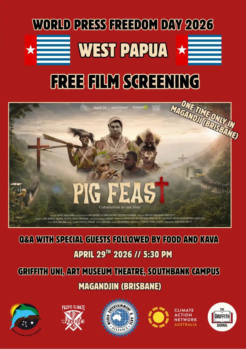 Artwork and poster for event World Press Freedom Day 2026 – West Papua Free Film Screening, 5:30pm-9:30pm 29/04/2026 QCA Lecture Theatre and Gallery (S05), 226 Grey St, South Brisbane QLD 4101