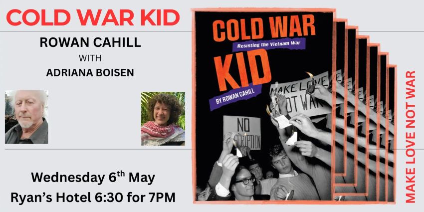 Artwork and graphic for event Rowan Cahill 'Cold War Kid' book launch, 6:30pm-8:30pm 06/05/2026 Ryan's Hotel, Lvl 1/138 Phillip St, Thirroul NSW 2515